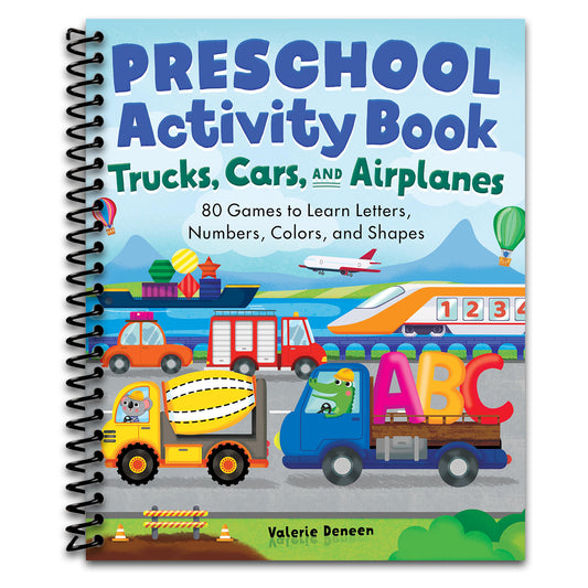 Preschool Activity Book Trucks, Cars, and Airplanes: 80 Games to Learn Letters, Numbers, Colors, and Shapes (School Skills Activity Books)