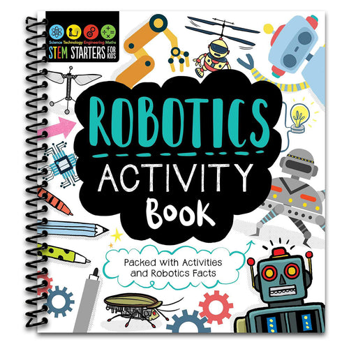STEM Starters for Kids Robotics Activity Book: Packed with Activities and Robotics Facts   (Spiral bound)