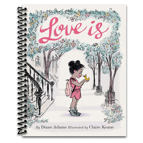 Love Is: (Illustrated Story Book about Caring for Others, Book About Love for Parents and Children, Rhyming Picture Book)   (Spiral bound)