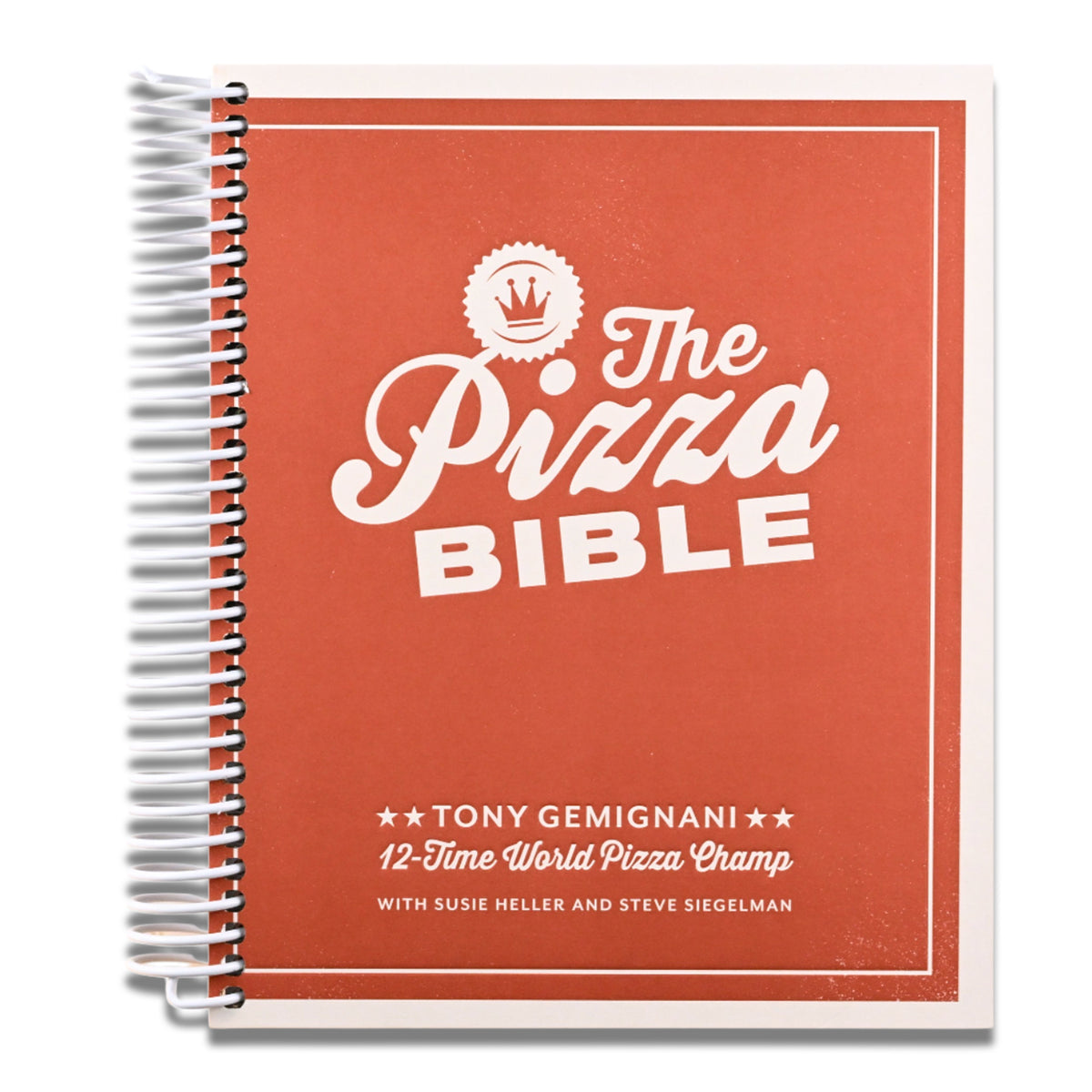 The Pizza Bible: The World's Favorite Pizza Styles, from Neapolitan, Deep-Dish, Wood-Fired, Sicilian, Calzones and Focaccia to New York, New Haven, Detroit, and More