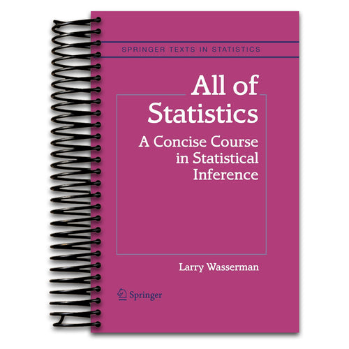 All of Statistics: A Concise Course in Statistical Inference (Springer Texts in Statistics)   (Spiral bound)