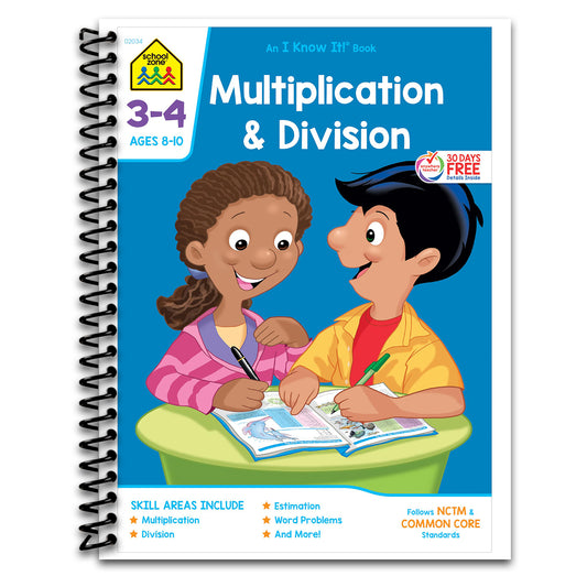 School Zone Multiplication & Division Workbook: 32 Pages, 3rd Grade, 4th Grade, Estimation, Word Problems, Ages 8 to 10 (I Know It! Book Series)  (Spiral bound)