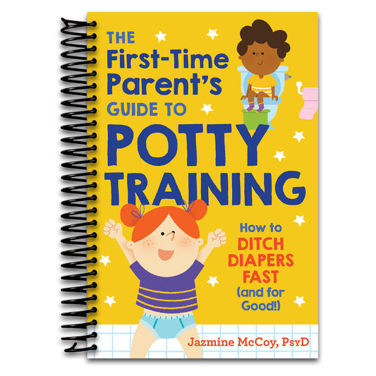 The First-Time Parent's Guide to Potty Training: How to Ditch Diapers Fast (and for Good!)   (Spiral bound)