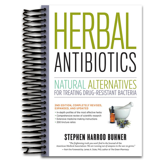 Herbal Antibiotics, 2nd Edition: Natural Alternatives for Treating Drug-resistant Bacteria