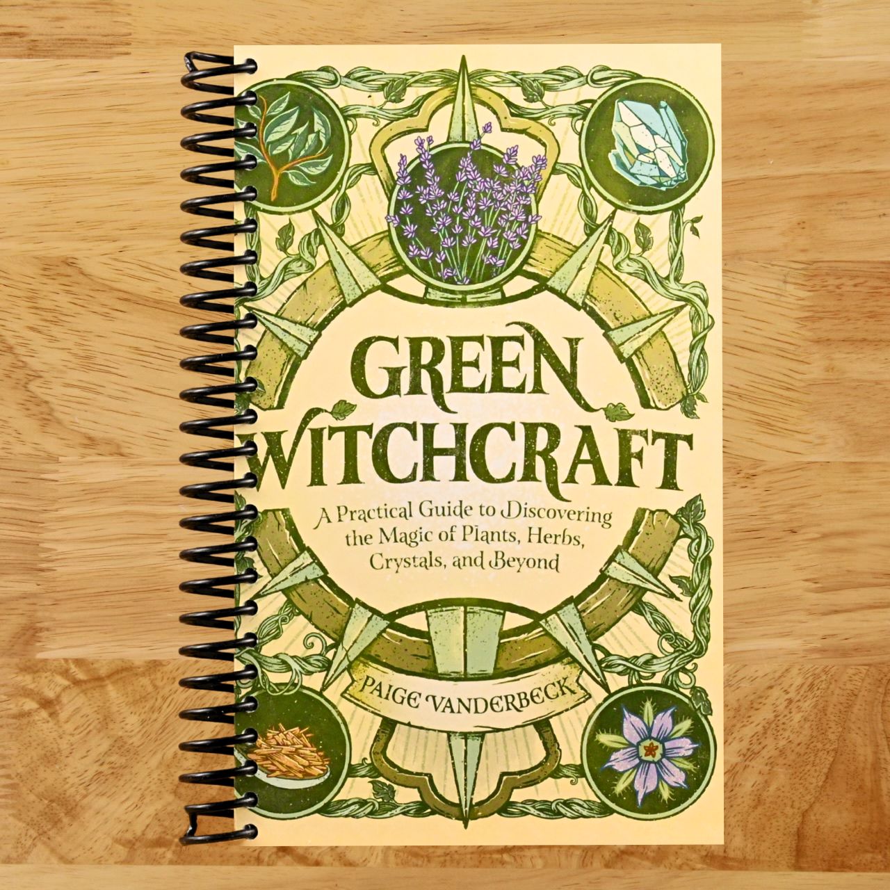 Green Witchcraft: A Practical Guide to Discovering the Magic of Plants, Herbs, Crystals, and Beyond (Practicing Green Witchcraft) (Spiral bound) Happy Coil spiral bound book