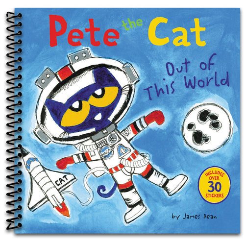 Pete the Cat: Out of This World: Includes Over 30 Stickers! – An Exciting Cat-Stronaut Space Adventure Story   (Spiral bound)