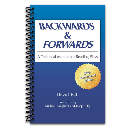 Backwards & Forwards: A Technical Manual for Reading Plays   (Spiral bound)