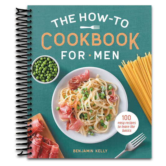 The How-To Cookbook for Men: 100 Easy Recipes to Learn the Basics   (Spiral bound)