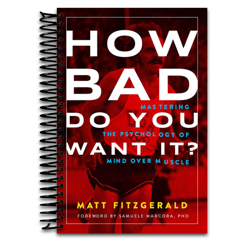 How Bad Do You Want It?: Mastering the Psychology of Mind over Muscle (Spiral bound) Happy Coil spiral bound book
