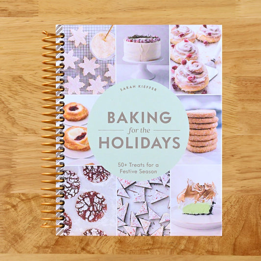 Baking for the Holidays: 50+ Treats for a Festive Season