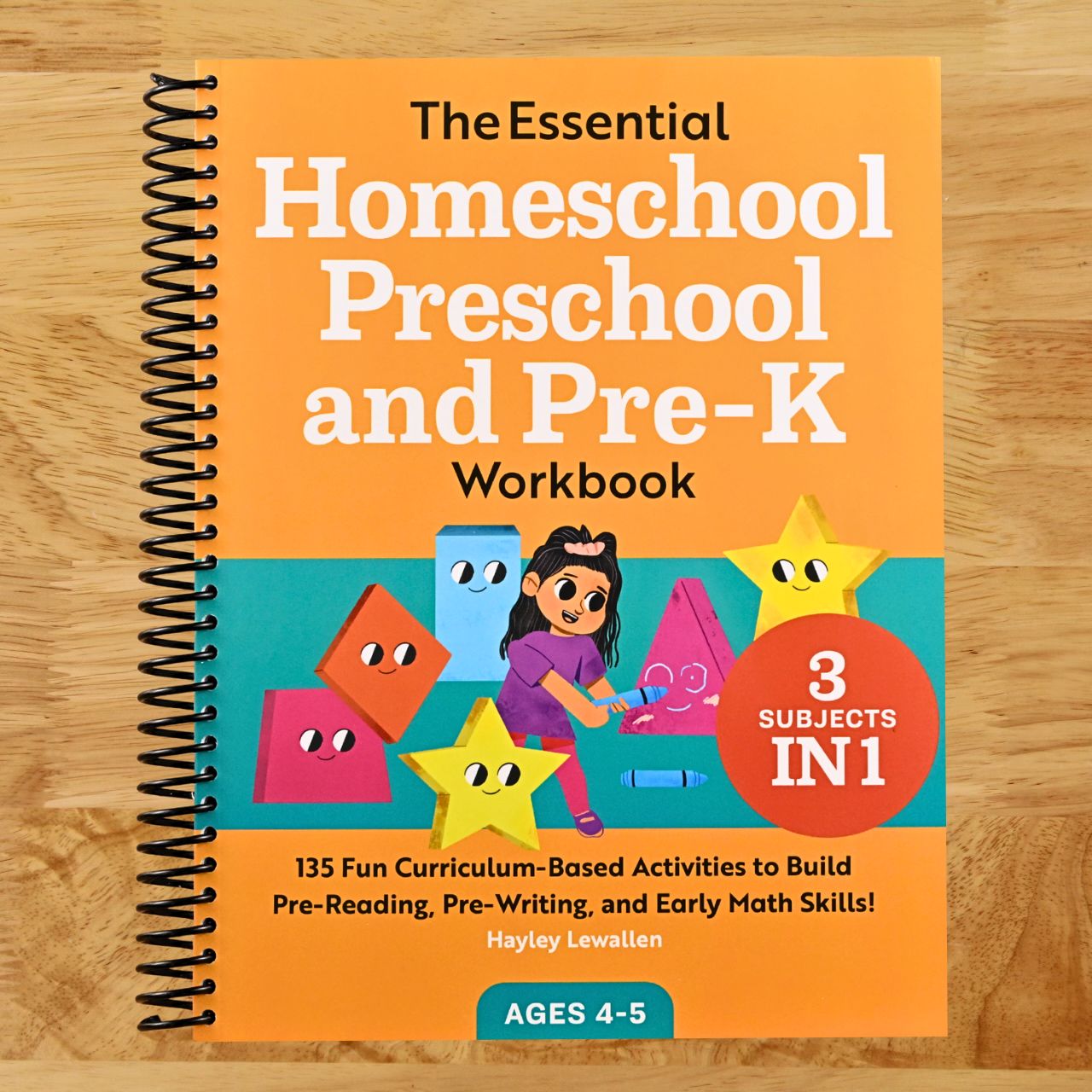 The Essential Homeschool Preschool and Pre-K Workbook: 135 Fun Curriculum-Based Activities to Build Pre-Reading, Pre-Writing, and Early Math Skills! (Homeschool Workbooks) (Spiral bound) Happy Coil spiral bound book