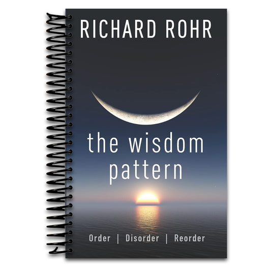 The Wisdom Pattern: Order, Disorder, Reorder   (Spiral bound)