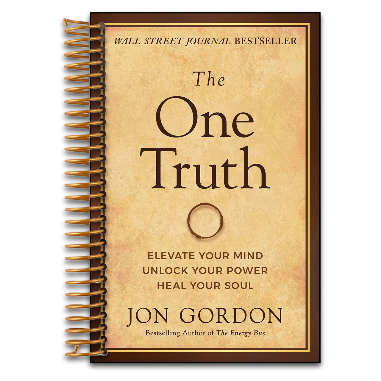 The One Truth: Elevate Your Mind, Unlock Your Power, Heal Your Soul (Jon Gordon) (Spiral bound) Happy Coil spiral bound book