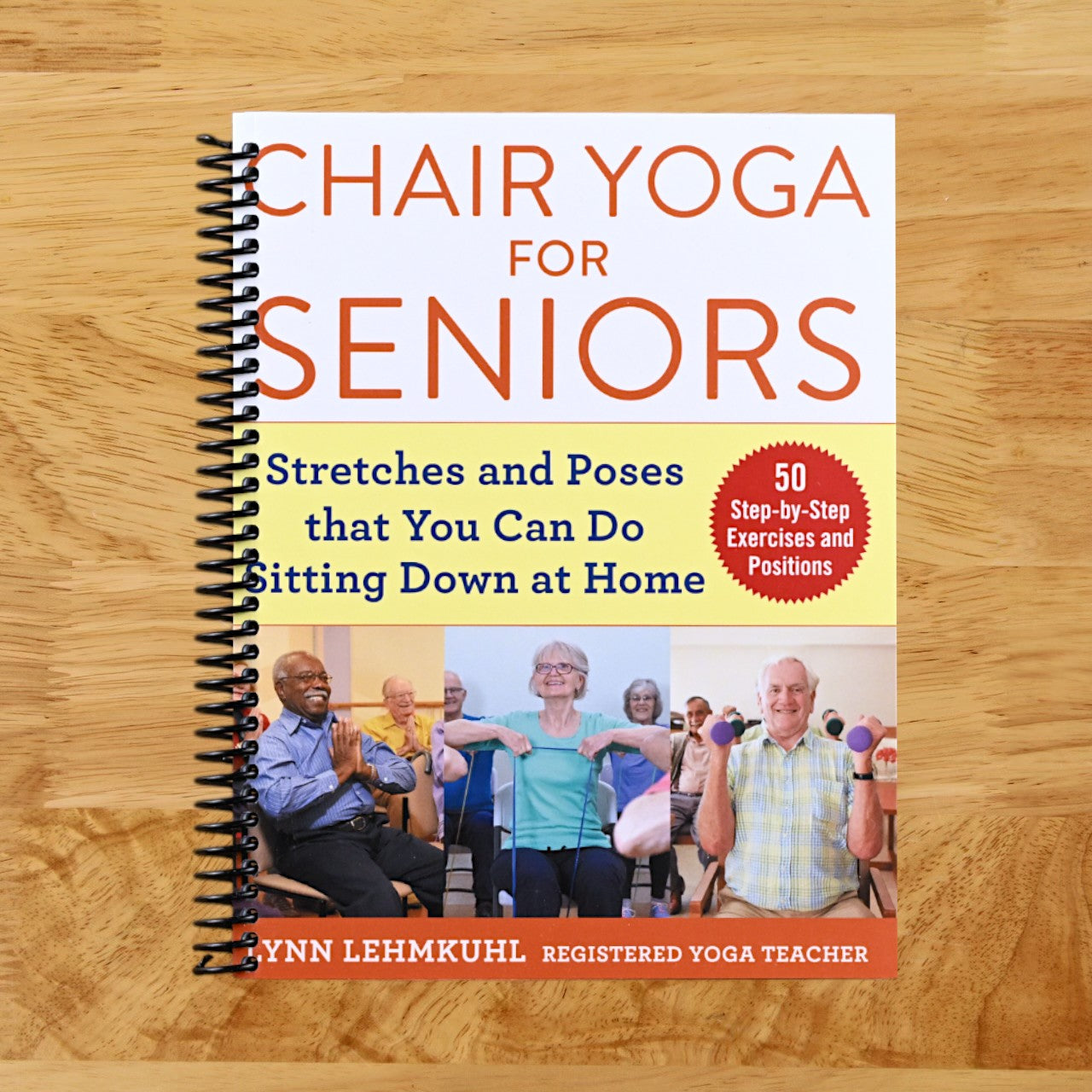 Chair Yoga for Seniors: Stretches and Poses that You Can Do Sitting Down at Home (Spiral bound) Happy Coil spiral bound book