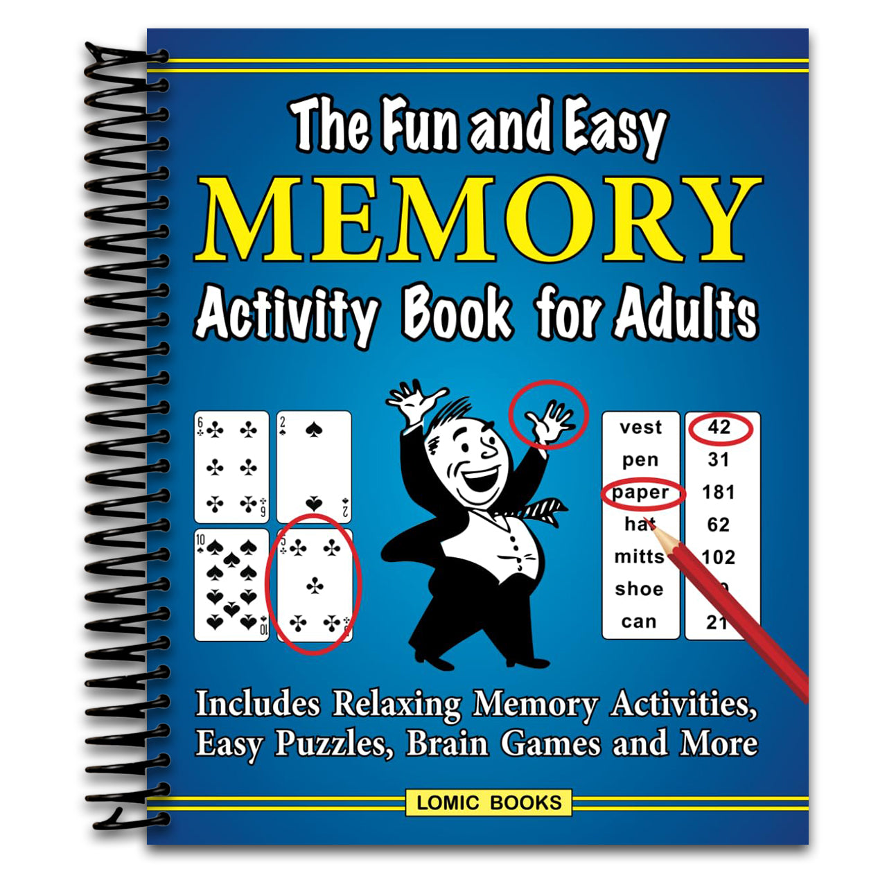 The Fun and Easy Memory Activity Book for Adults: Includes Relaxing Memory Activities, Easy Puzzles, Brain Games and More   (Spiral bound)