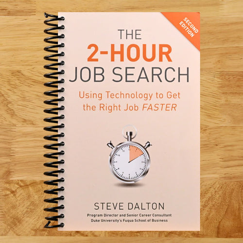 The 2-Hour Job Search, Second Edition: Using Technology to Get the Right Job Faster (Spiral bound) Happy Coil spiral bound book
