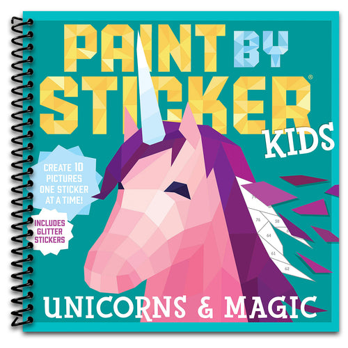 Paint by Sticker Kids (Official): Unicorns & Magic: Create 10 Pictures One Sticker at a Time! Includes Glitter Stickers   (Spiral bound)