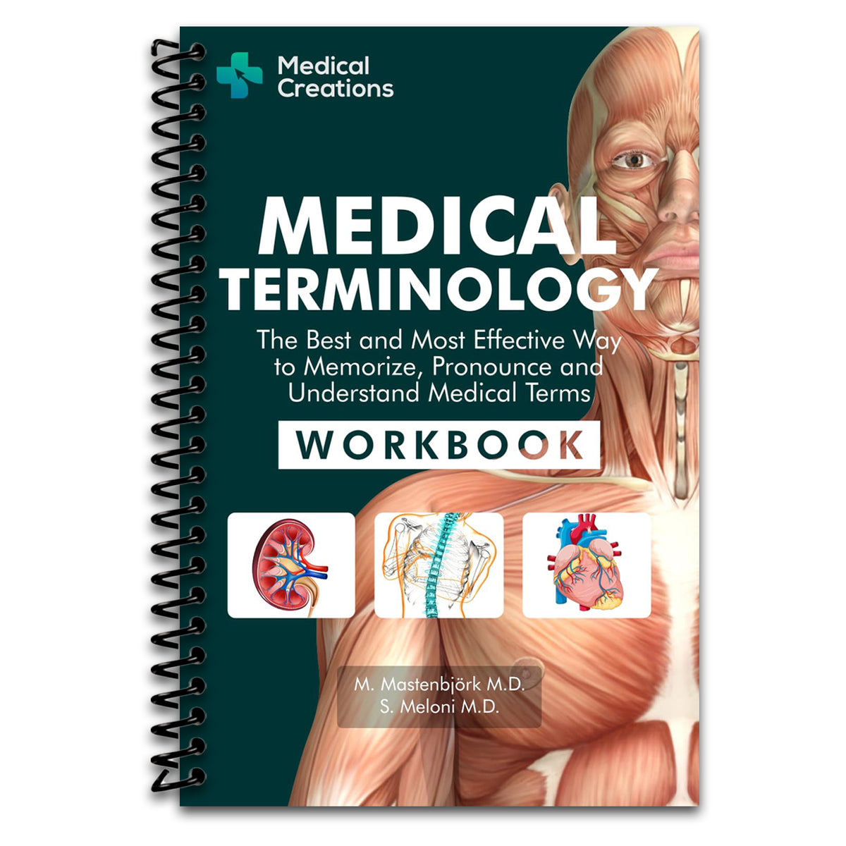 Medical Terminology: The Best and Most Effective Way to Memorize, Pronounce and Understand Medical Terms: Workbook (Spiral bound) Happy Coil spiral bound book