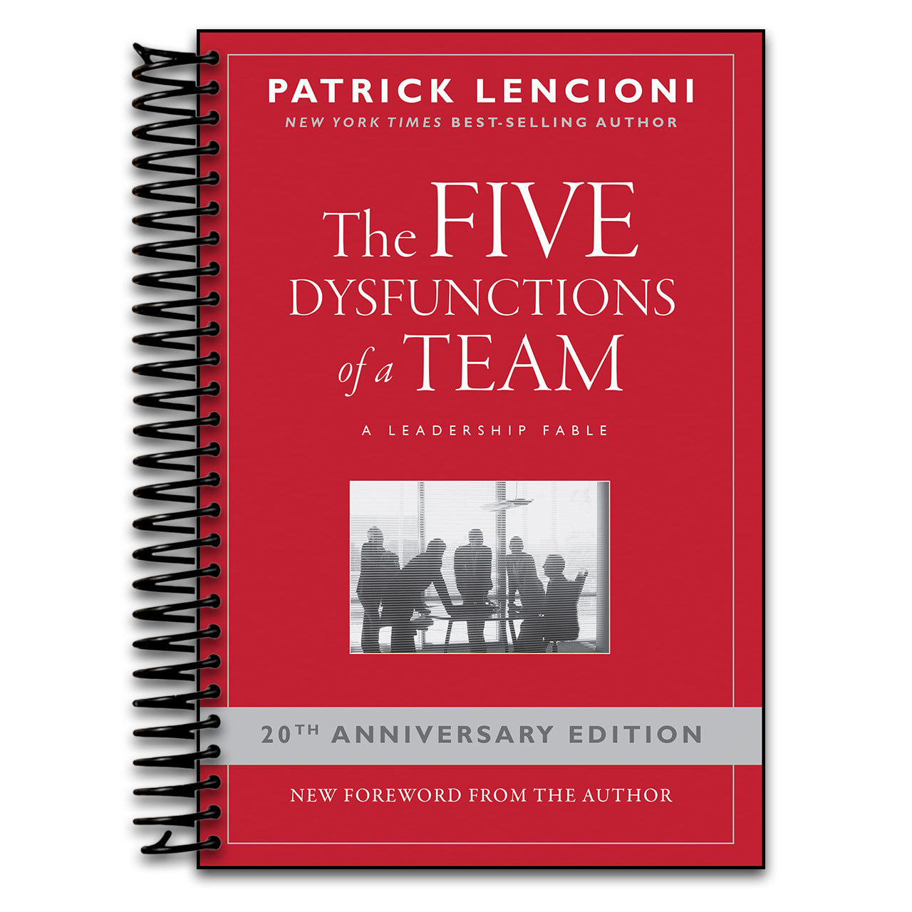 The Five Dysfunctions of a Team: A Leadership Fable, 20th Anniversary Edition (Spiral bound) Happy Coil spiral bound book