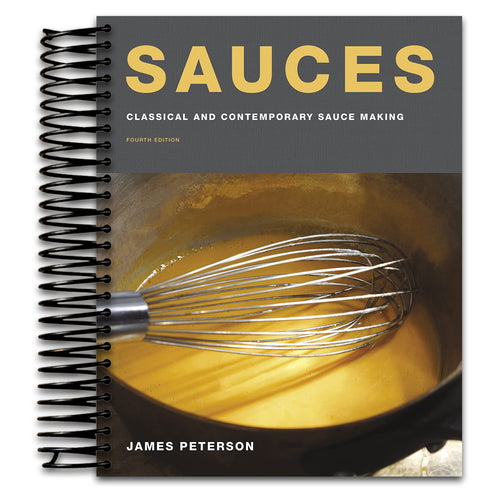 Sauces: Classical and Contemporary Sauce Making, Fourth Edition   (Spiral bound)