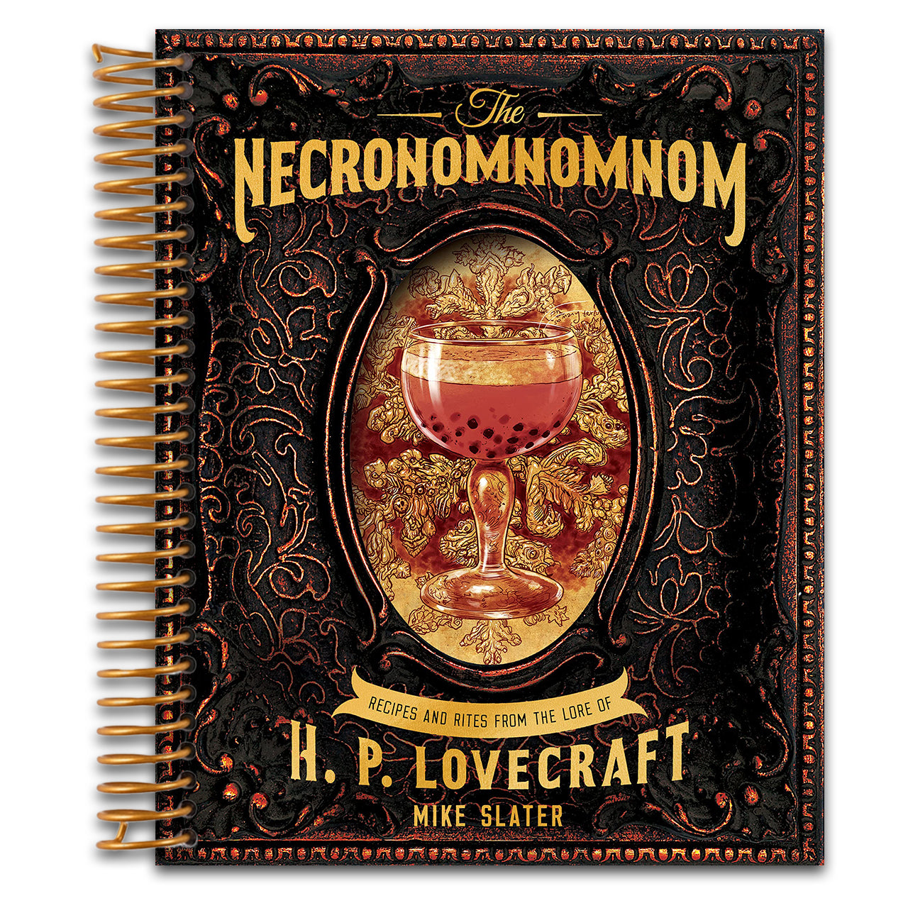 The Necronomnomnom: Recipes and Rites from the Lore of H. P. Lovecraft   (Spiral bound)