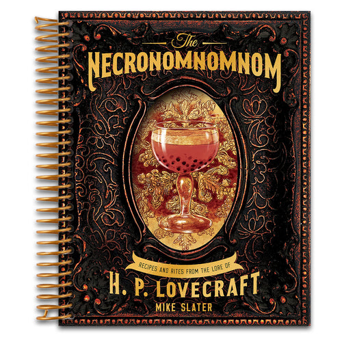 The Necronomnomnom: Recipes and Rites from the Lore of H. P. Lovecraft   (Spiral bound)