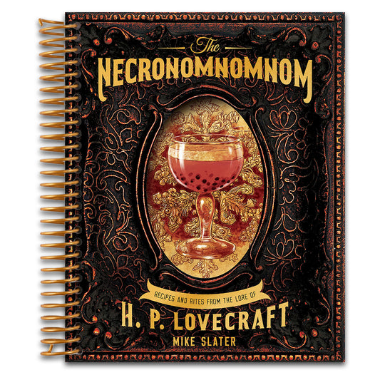 The Necronomnomnom: Recipes and Rites from the Lore of H. P. Lovecraft   (Spiral bound)