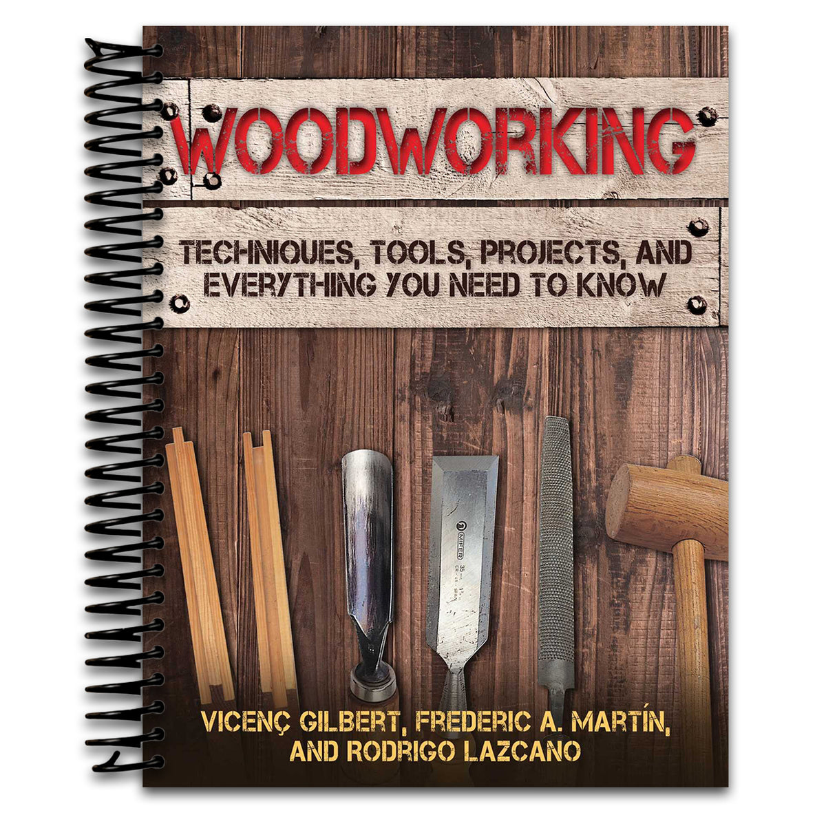 Woodworking: Techniques, Tools, Projects, and Everything You Need to Know (Spiral bound) Happy Coil spiral bound book