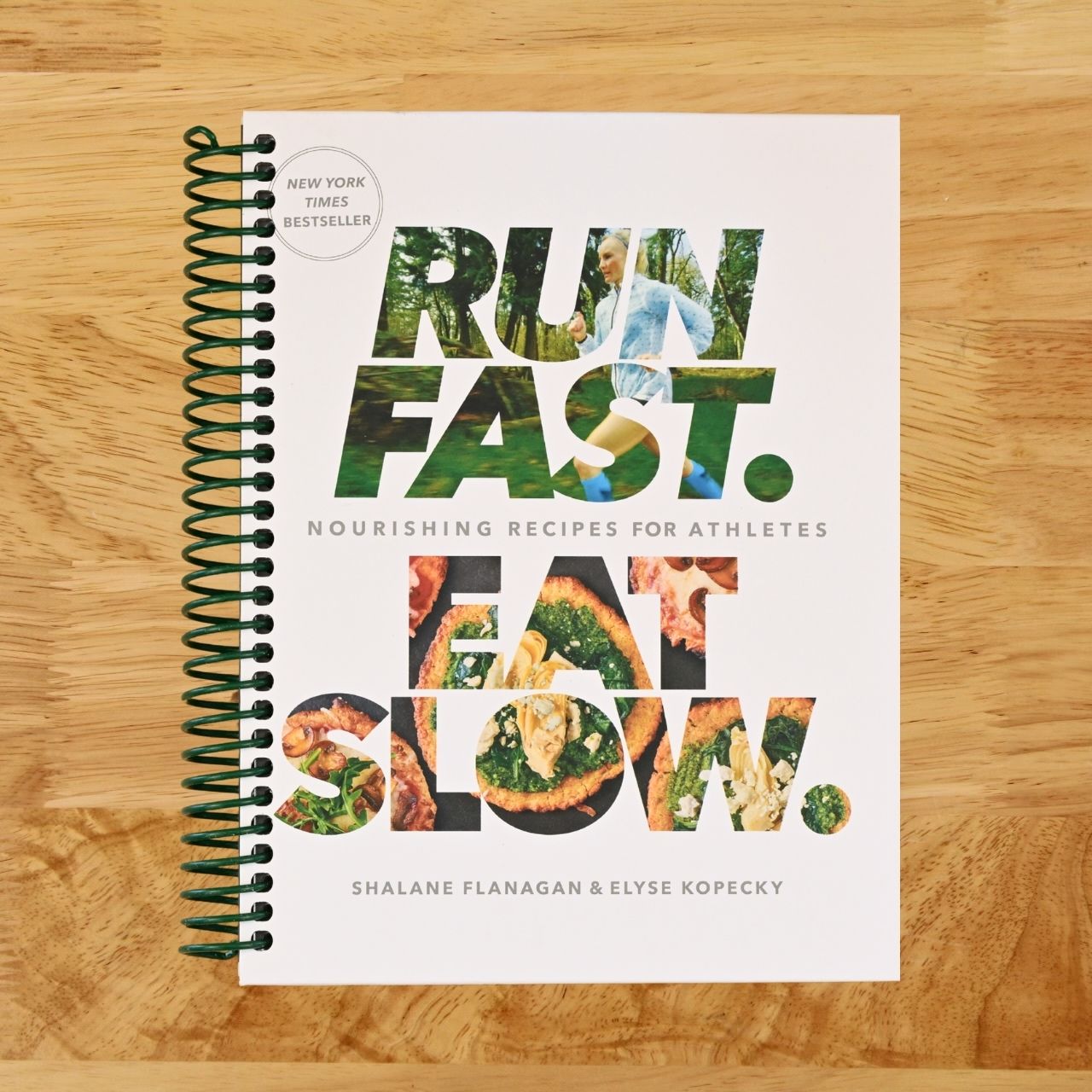Run Fast. Eat Slow.: Nourishing Recipes for Athletes: A Cookbook