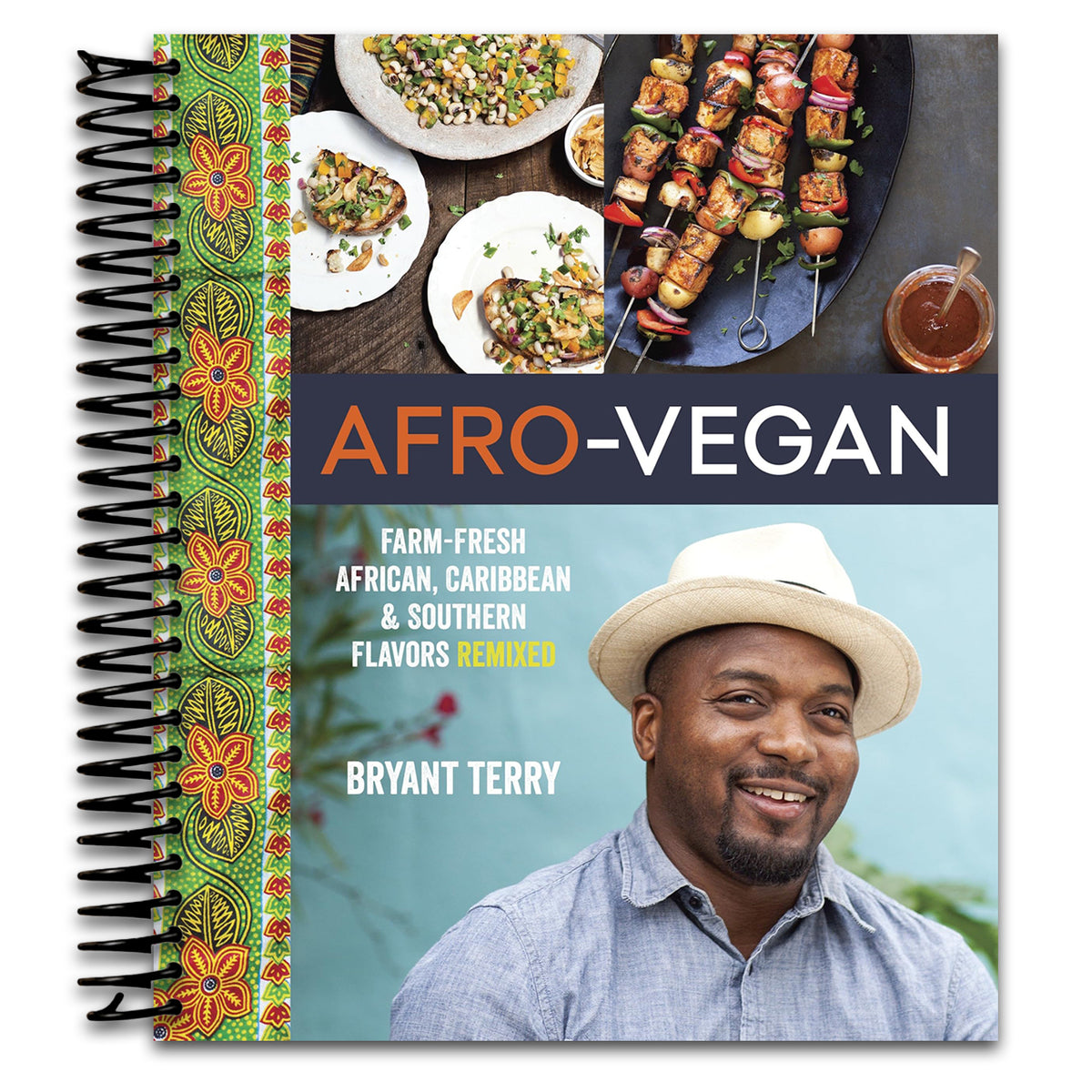 Afro-Vegan: Farm-Fresh African, Caribbean, and Southern Flavors Remixed [A Cookbook] (Spiral bound) Happy Coil spiral bound book