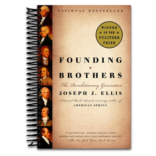 Founding Brothers: The Revolutionary Generation (Pulitzer Prize Winner)   (Spiral bound)