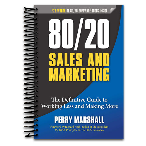 80/20 Sales and Marketing: The Definitive Guide to Working Less and Making More   (Spiral bound)