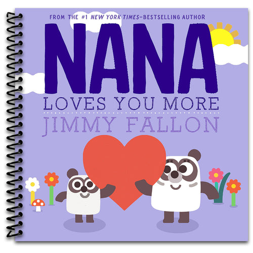 Nana Loves You More (Spiral bound) Happy Coil spiral bound book