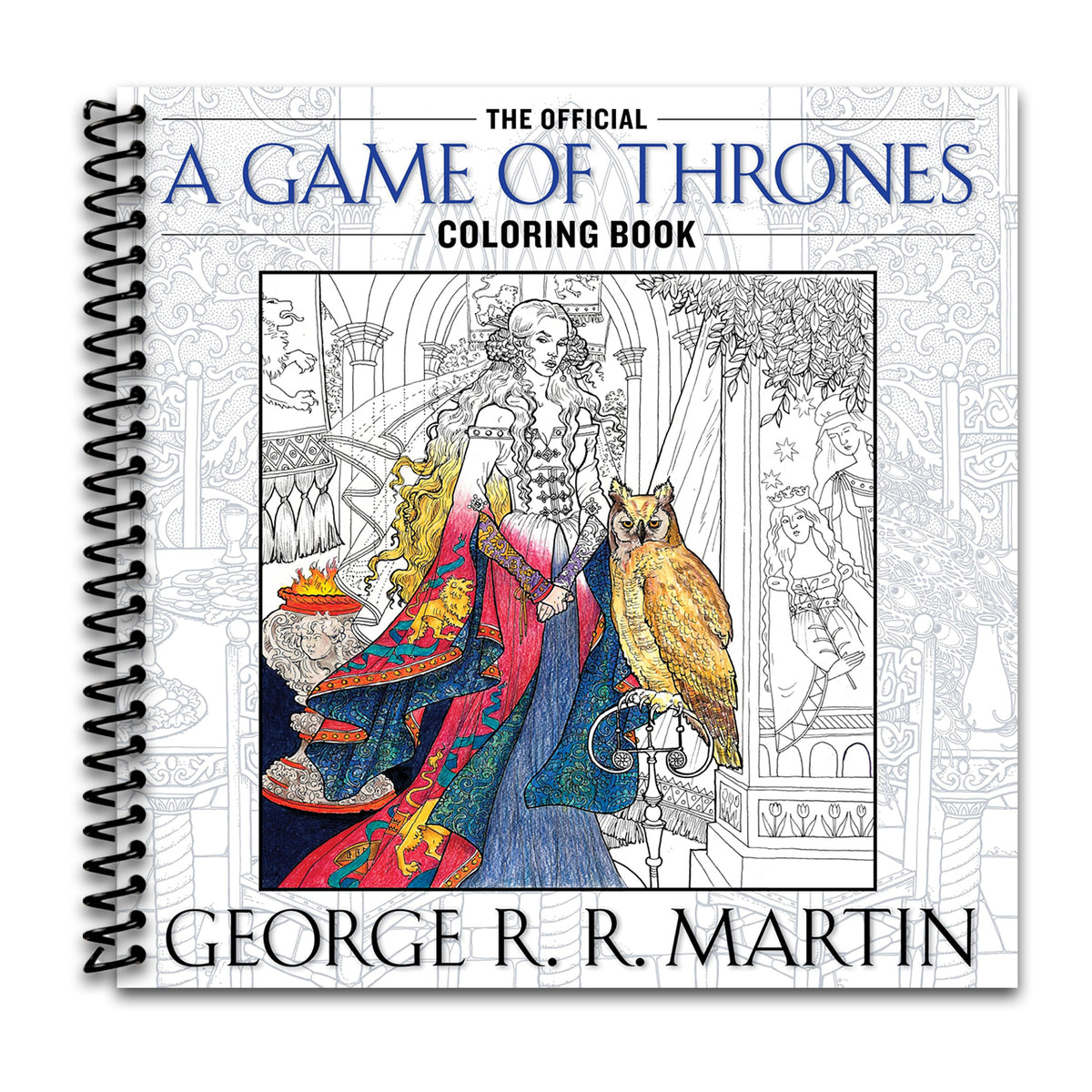 The Official A Game of Thrones Coloring Book (A Song of Ice and Fire) (Spiral bound) Happy Coil spiral bound book
