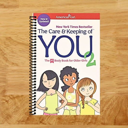 The Care and Keeping of You 2 (American Girl® Wellbeing)   (Spiral bound)