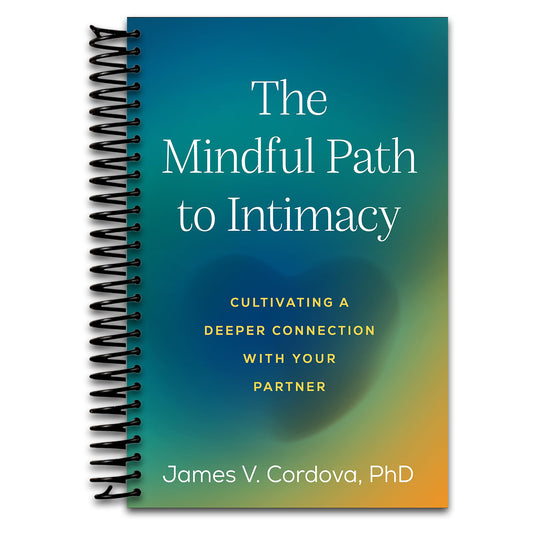 The Mindful Path to Intimacy: Cultivating a Deeper Connection with Your Partner   (Spiral bound)