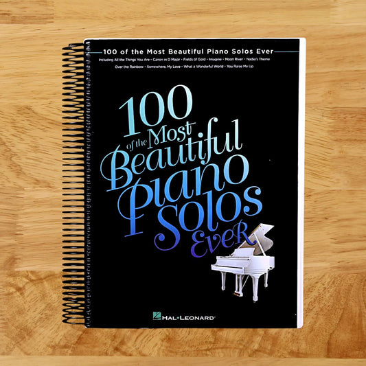 100 of the Most Beautiful Piano Solos Ever | Piano Sheet Music Book for Intermediate Players | Classical Pop and Jazz Standards | Essential Solo Repertoire for Adult Students Teachers and Pianists   (Spiral bound)