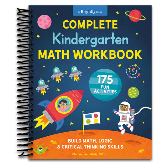 Complete Kindergarten Math Workbook: 175 Fun Activities to Build Math, Logic, and Critical Thinking Skills   (Spiral bound)