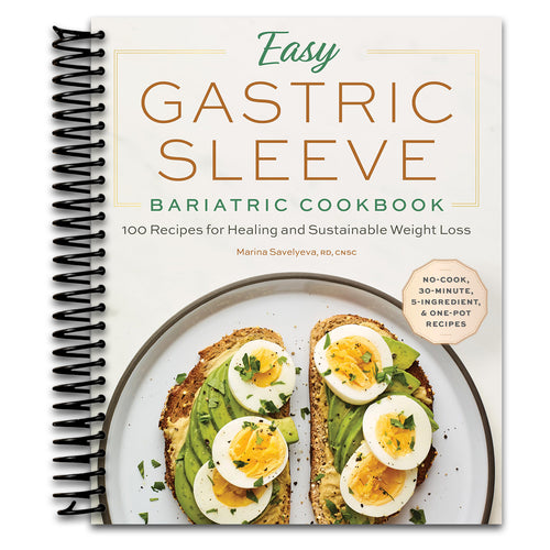 Easy Gastric Sleeve Bariatric Cookbook: 100 Recipes for Healing and Sustainable Weight Loss   (Spiral bound)