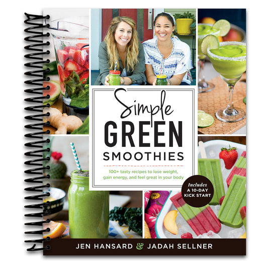 Simple Green Smoothies: 100+ Tasty Recipes to Lose Weight, Gain Energy, and Feel Great in Your Body