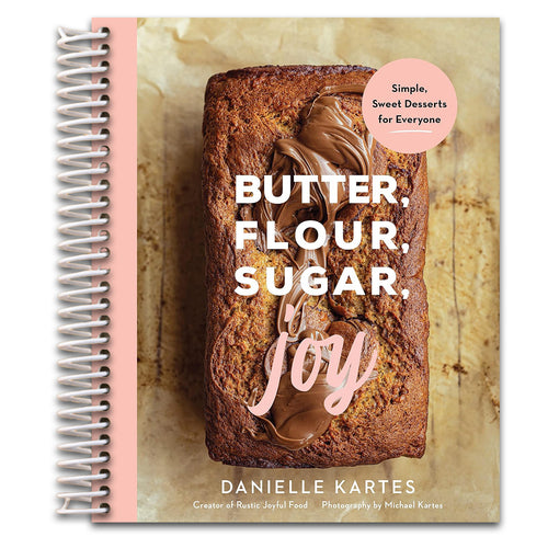 Butter, Flour, Sugar, Joy: Effortless Baking That Feels Like a Warm Hug (Spiral bound) Happy Coil spiral bound book