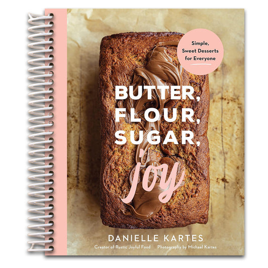 Butter, Flour, Sugar, Joy: Effortless Baking That Feels Like a Warm Hug (Spiral bound) Happy Coil spiral bound book