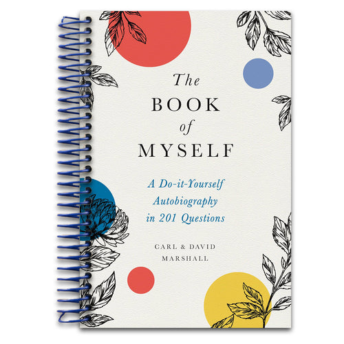 The Book of Myself: A Do-It-Yourself Autobiography in 201 Questions
