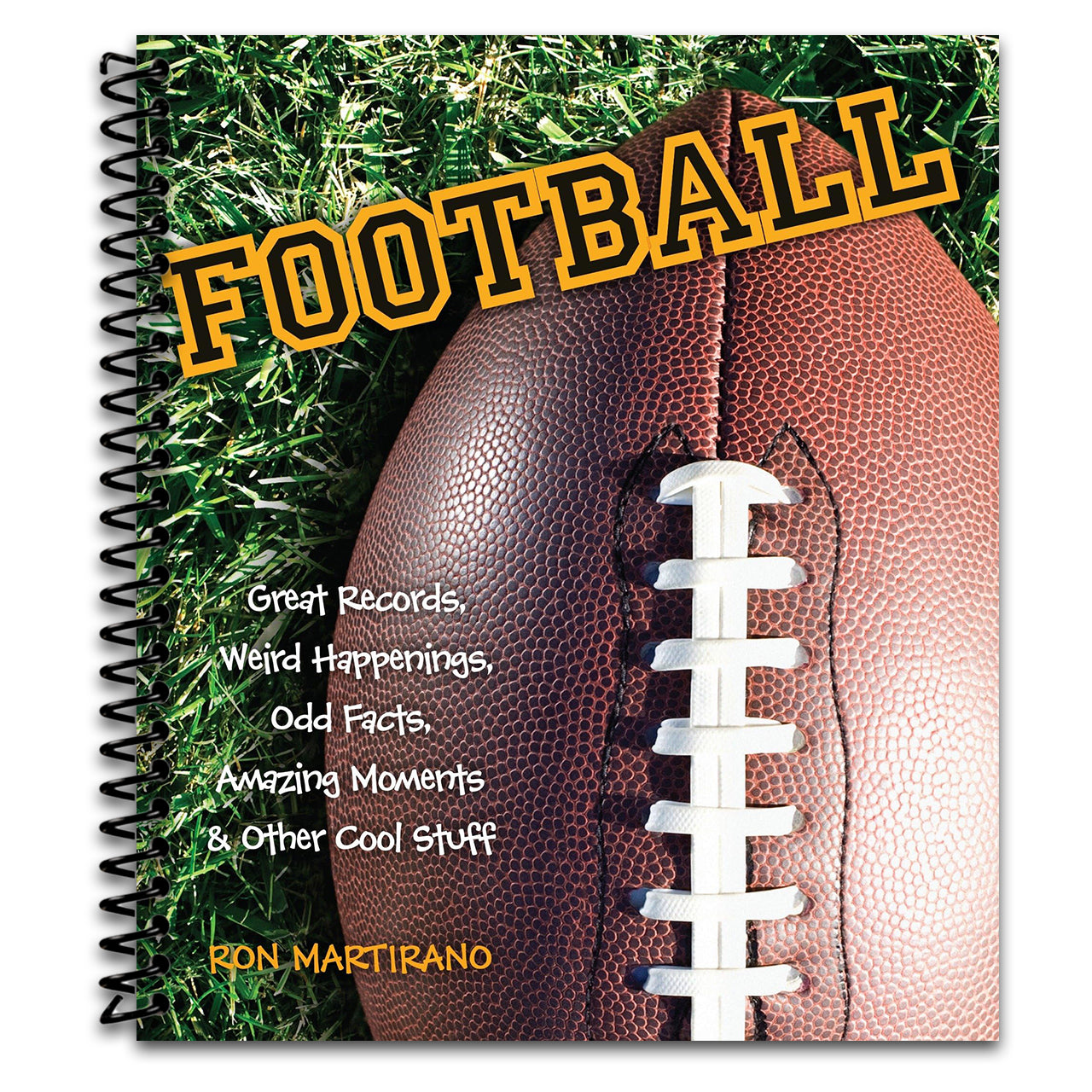 Football: Great Records, Weird Happenings, Odd Facts, Amazing Moments & Other Cool Stuff (Spiral bound) Happy Coil spiral bound book
