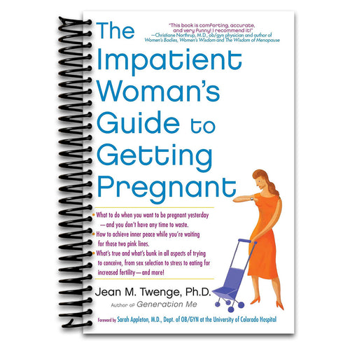 The Impatient Woman's Guide to Getting Pregnant   (Spiral bound)