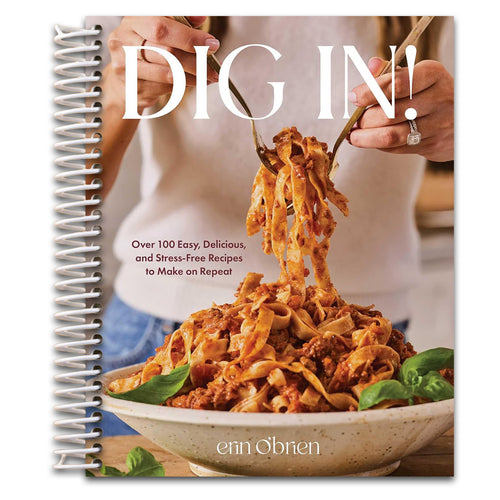Dig In!: Over 100 Easy, Delicious, and Stress-Free Recipes to Make on Repeat (A Cookbook) (Spiral bound) Happy Coil spiral bound book