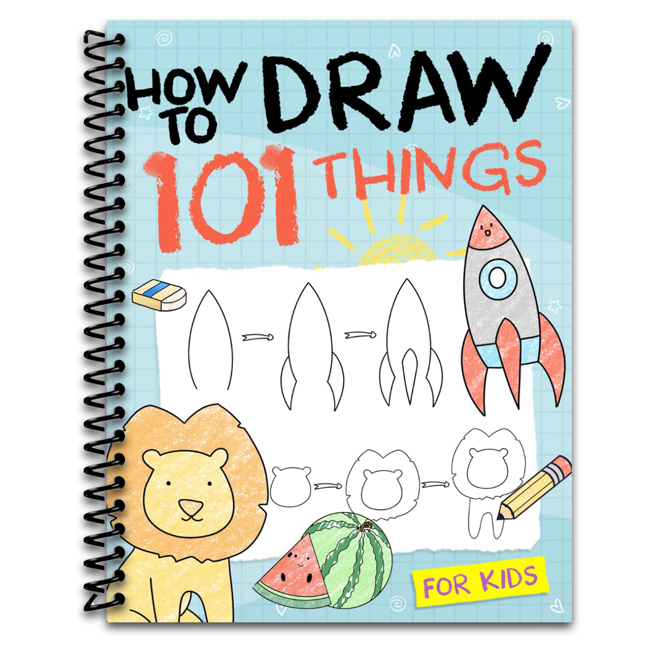 How To Draw 101 Things For Kids: Simple And Easy Drawing Book With Animals, Plants, Sports, Foods,...Everythings (Spiral bound) Happy Coil spiral bound book