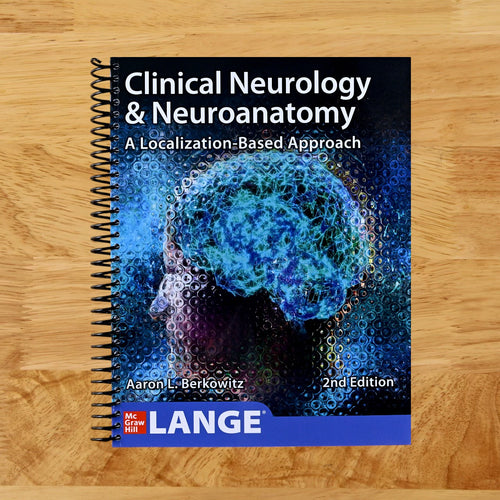Clinical Neurology and Neuroanatomy: A Localization-Based Approach, Second Edition