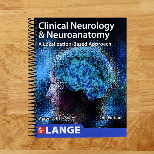 Clinical Neurology and Neuroanatomy: A Localization-Based Approach, Second Edition