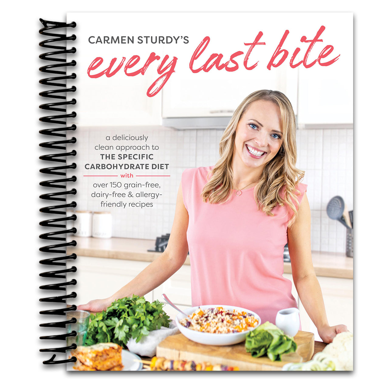 Every Last Bite: A Deliciously Clean Approach to the Specific Carbohydrate Diet with Over 150 Grain-Free, Dairy-Free & Allergy-Friendly Recipes   (Spiral bound)